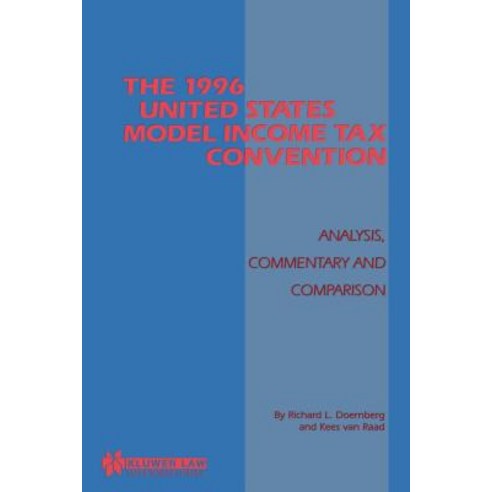 The 1996 Us Model Income Tax Convention Analysis Commentary Paperback, Kluwer Law International
