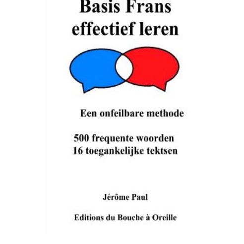 Basis Frans Effectief Leren: Een Onfeilbare Methode Paperback, Createspace Independent Publishing Platform