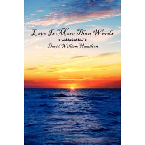 Love Is More Than Words Paperback, Authorhouse