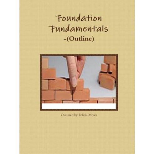 Foundation Fundamentals-(Outline) Paperback, Lulu.com