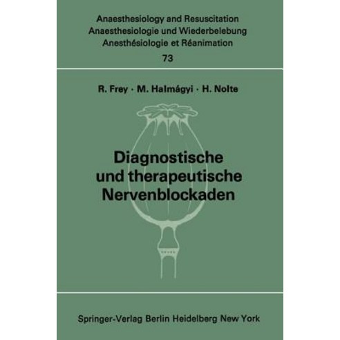 Diagnostische Und Therapeutische Nervenblockaden: Fortbildungsveranstaltung Am 6./7. Oktober 1971 in Mainz Paperback, Springer