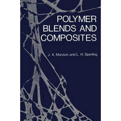 Polymer Blends and Composites Paperback, Springer
