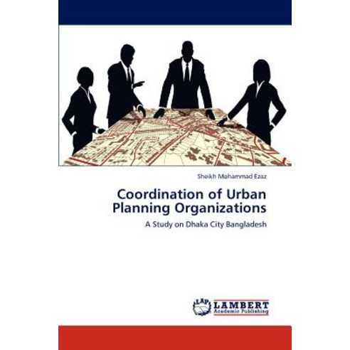 Coordination of Urban Planning Organizations Paperback, LAP Lambert ...