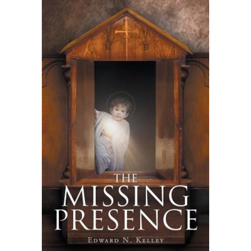 The Missing Presence Paperback, Christian Faith Publishing, Inc.