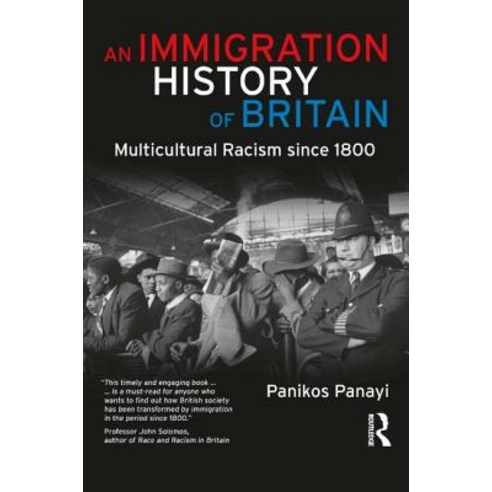 An Immigration History of Britain: Multicultural Racism Since 1800 Paperback, Longman Publishing Group