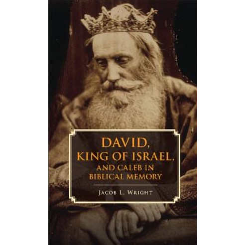 "David King of Israel and Caleb in Biblical Memory", Cambridge University Press