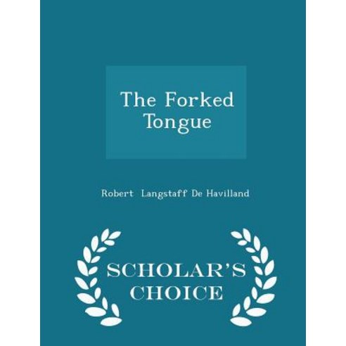 The Forked Tongue - Scholar''s Choice Edition Paperback