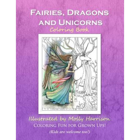 Fairies Dragons and Unicorns: By Molly Harrison Fantasy Art Paperback, Createspace Independent Publishing Platform