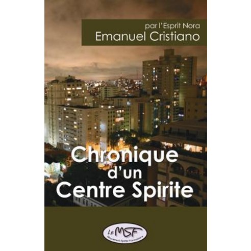 Chronique D''Un Centre Spirite Paperback, Createspace Independent Publishing Platform