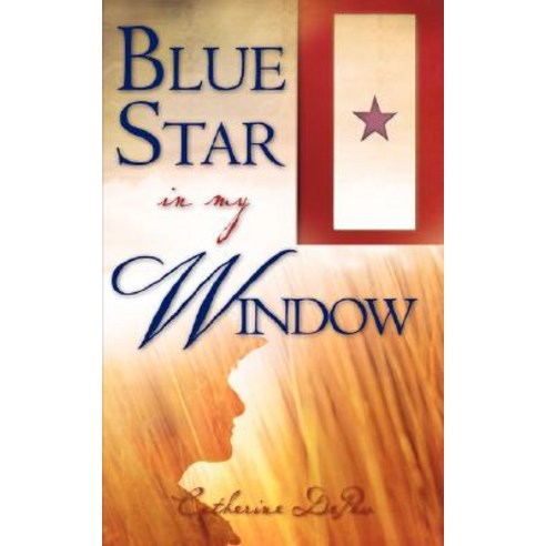 Blue Star in My Window Paperback, Xulon Press