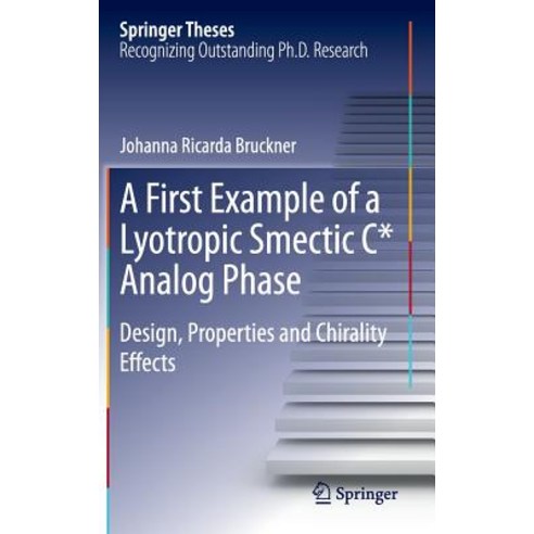 A First Example of a Lyotropic Smectic C* Analog Phase: Design Properties and Chirality Effects Hardcover, Springer