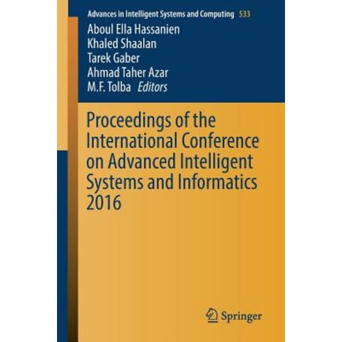 Proceedings of the International Conference on Advanced Intelligent Systems and Informatics 2016 Paperback, Springer