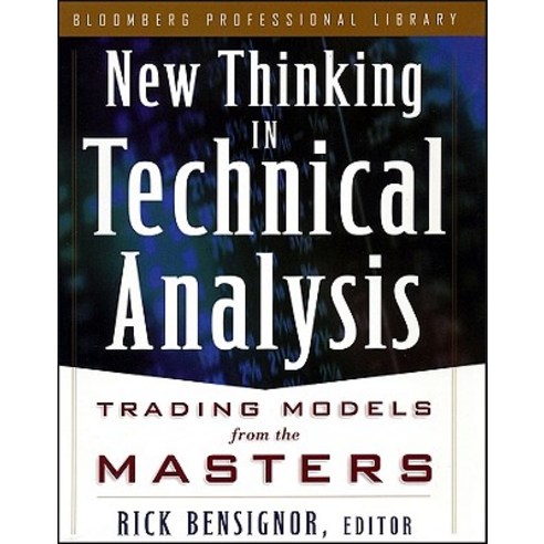 New Thinking in Technical Analysis: Trading Models from the Masters Hardcover, Bloomberg Press