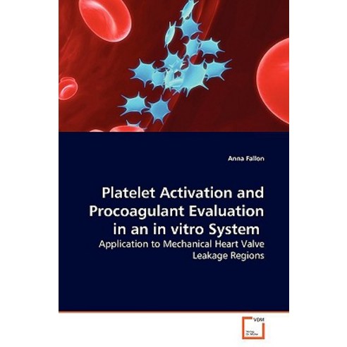 Platelet Activation and Procoagulant Evaluation in an in Vitro System Paperback, VDM Verlag