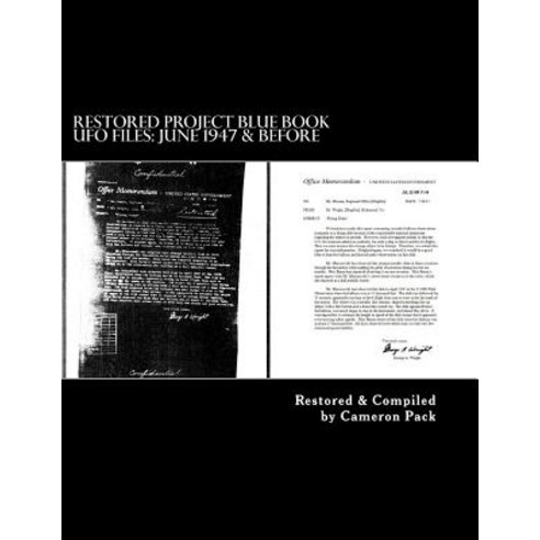 Restored Project Blue Book UFO Files: June 1947 & Before Paperback, Createspace Independent Publishing Platform