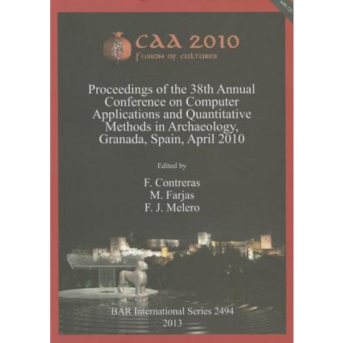 CAA 2010: Fusion of Cultures [With CDROM] Paperback, British Archaeological Association