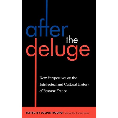 After the Deluge: New Perspectives on the Intellectual and Cultural History of Postwar France Hardcover, Lexington Books