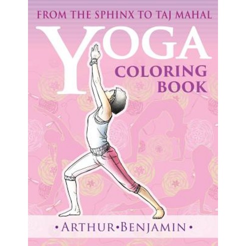 Yoga Coloring Book: From the Sphinx to Taj Mahal Paperback, Maestro Publishing Group
