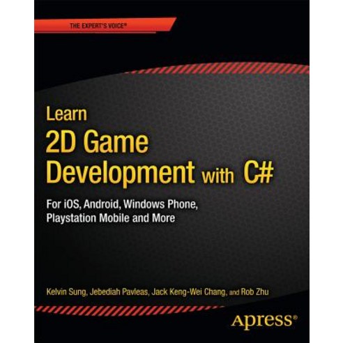 Learn 2D Game Development with C#: For IOS Android Windows Phone PlayStation Mobile and More Paperback, Apress