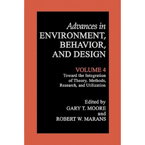 Toward the Integration of Theory Methods Research and Utilization Paperback, Springer