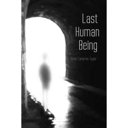 Last Human Being Paperback, Lulu.com