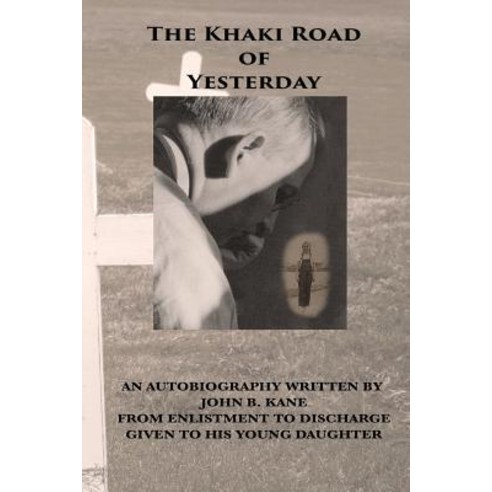 The Khaki Road of Yesterday Paperback, Million Dollar Sips LLC