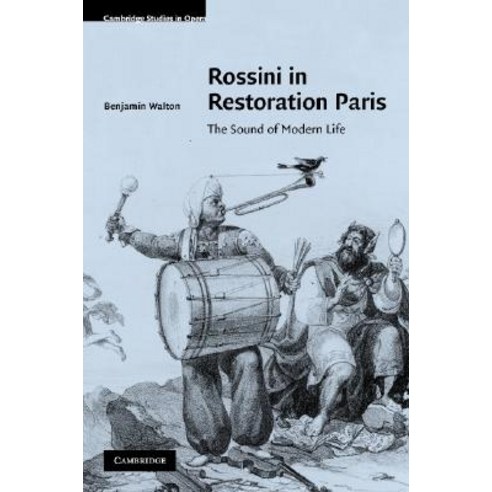 Rossini in Restoration Paris Hardcover, Cambridge University Press
