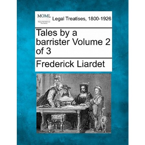 Tales by a Barrister Volume 2 of 3 Paperback, Gale Ecco, Making of Modern Law