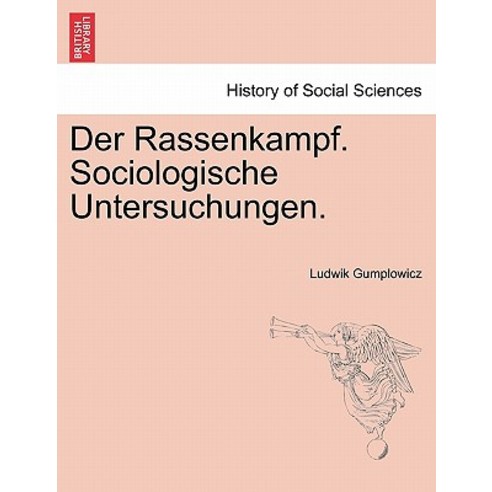 Der Rassenkampf. Sociologische Untersuchungen. Paperback, British Library, Historical Print Editions