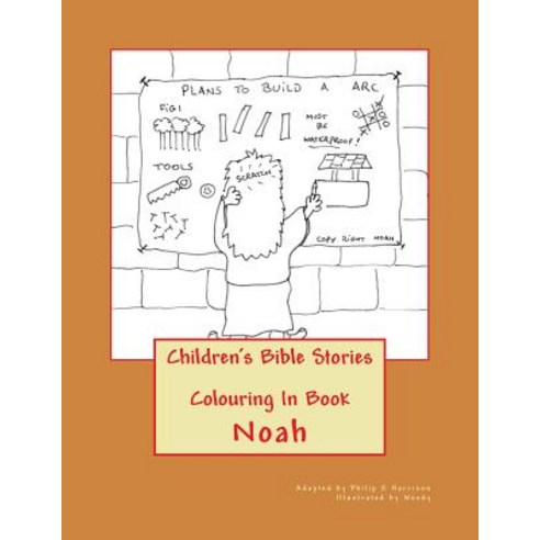 Children''s Bible Stories: Noah Colouring in Book Paperback, Createspace Independent Publishing Platform
