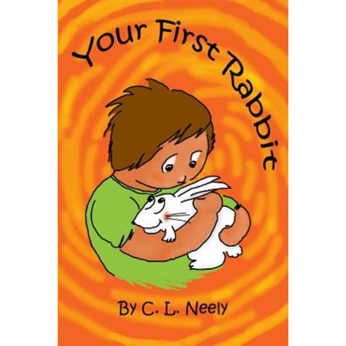 Your First Rabbit Paperback, Createspace