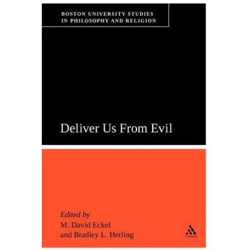 Deliver Us from Evil: Boston University Studies in Philosophy and Religion Paperback, Continnuum-3pl