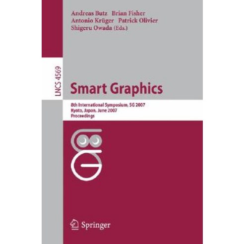 Smart Graphics: 8th International Symposium Sg 2007 Kyoto Japan June 25-27 2007 Proceedings Paperback, Springer