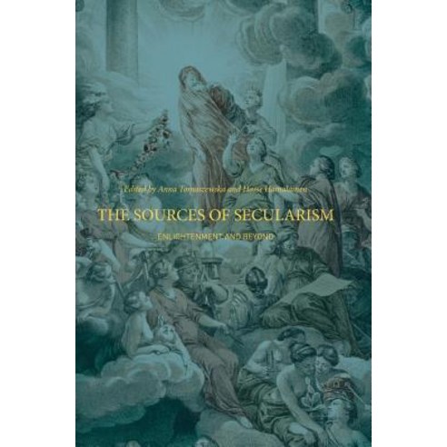 The Sources of Secularism: Enlightenment and Beyond Hardcover, Palgrave MacMillan