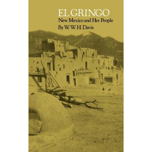 El Gringo: New Mexico and Her People Paperback, University of Nebraska Press