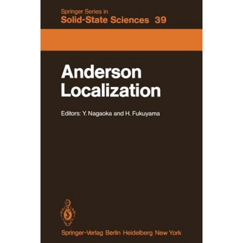 Anderson Localization: Proceedings of the Fourth Taniguchi International Symposium Sanda-Shi Japan November 3-8 1981 Paperback, Springer
