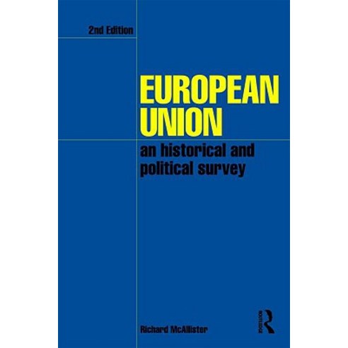 European Union: An Historical and Political Survey Paperback, Routledge