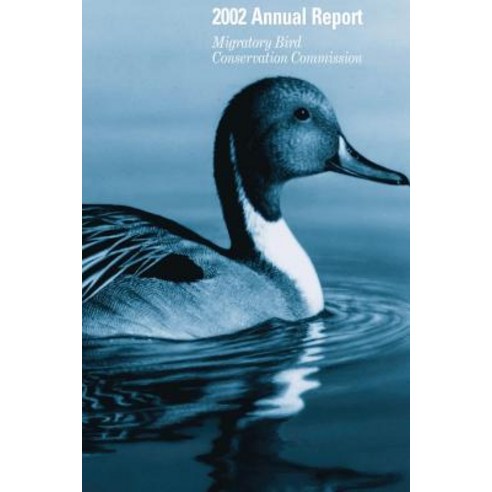2002 Annual Report Migratory Bird Conservation Commission Paperback, Createspace