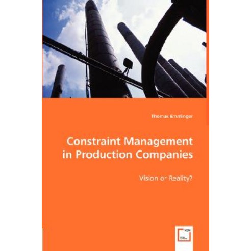 Constraint Management in Production Companies Paperback, VDM Verlag Dr. Mueller E.K.