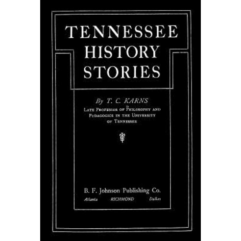 Tennessee History Stories Paperback, Createspace Independent Publishing Platform