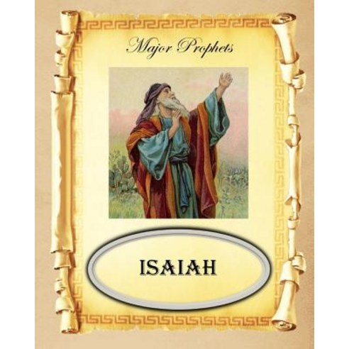 Major Prophets: Book of Isaiah Paperback, Createspace Independent Publishing Platform