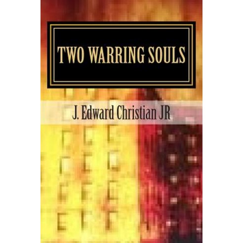 Two Warring Souls: In the Beginning Paperback, Createspace Independent Publishing Platform