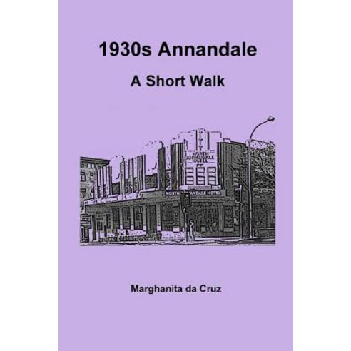 1930s Annandale: A Short Walk Paperback, Lulu.com