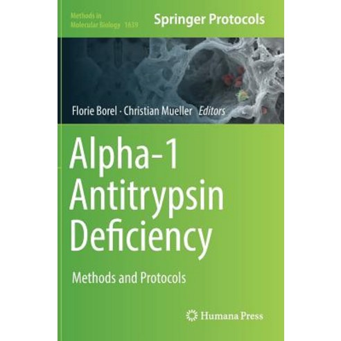 Alpha-1 Antitrypsin Deficiency: Methods and Protocols Hardcover, Humana Press