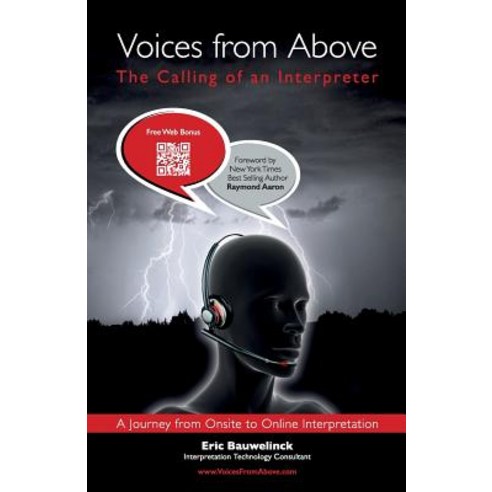 Voices from Above: The Calling of an Interpreter Paperback, Createspace Independent Publishing Platform