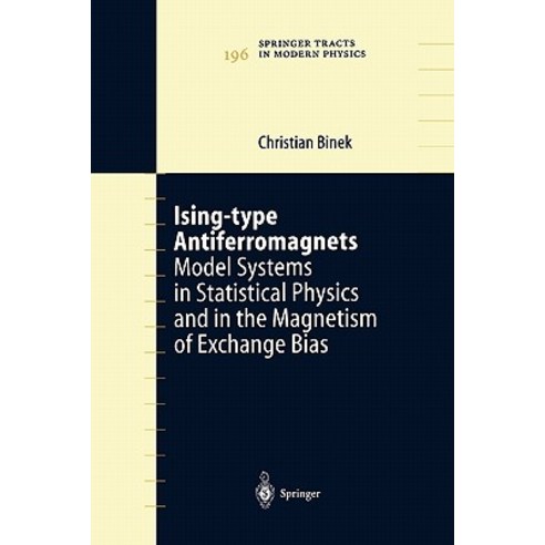 Ising-Type Antiferromagnets: Model Systems in Statistical Physics and in the Magnetism of Exchange Bias Paperback, Springer