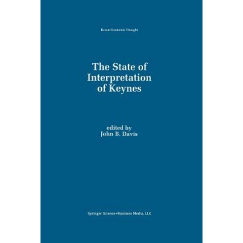 The State of Interpretation of Keynes Paperback, Springer