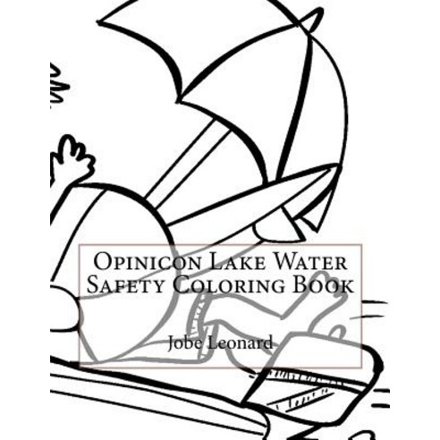Opinicon Lake Water Safety Coloring Book Paperback, Createspace Independent Publishing Platform