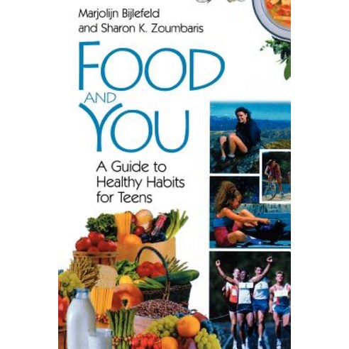 Food and You: A Guide to Healthy Habits for Teens Paperback, Greenwood