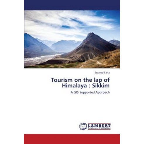 Tourism on the Lap of Himalaya: Sikkim Paperback, LAP Lambert Academic Publishing
